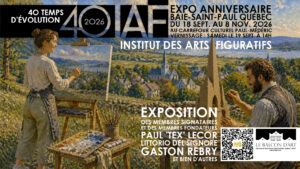 Exposition 40e anniversaire de l'Institut des Arts Figuratifs au Centre Culturel Paul-Mederic de Baie St-Paul. Exposistion a lieu du 18 septembre au 8 novembre 2026.